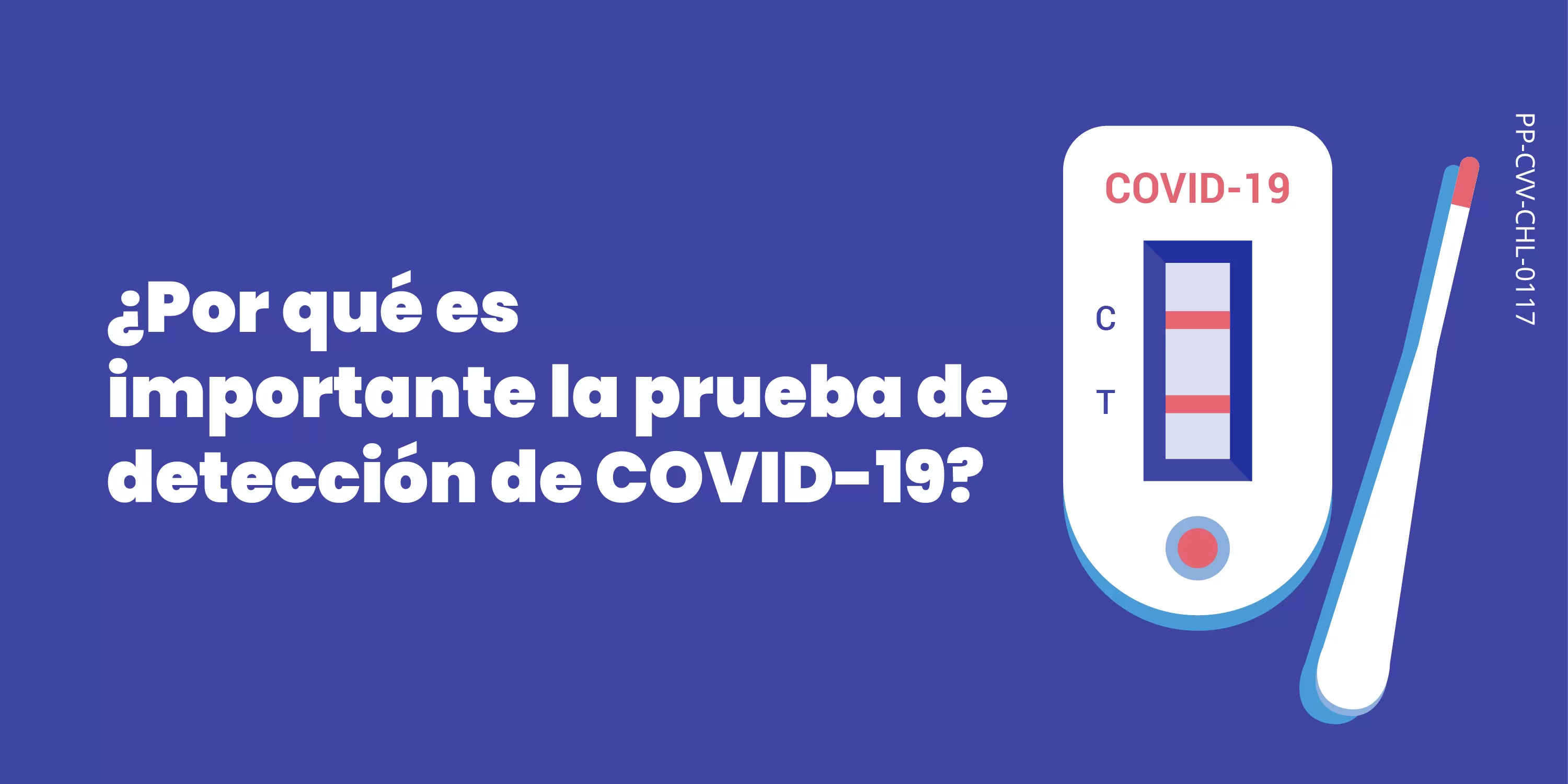 ¿Por qué es importante la prueba de detección de COVID-19? 